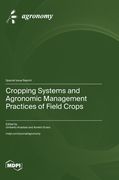 Cropping Systems and Agronomic Management Practices of Field Crops (en Inglés)