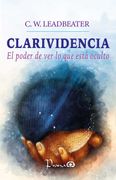 Clarividencia. El Poder de ver lo que Está Oculto