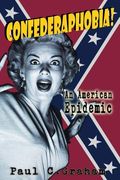 Confederaphobia: An American Epidemic (en Inglés)