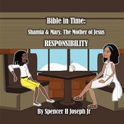 Bible in Time: Shamia and Mary, the mother of Jesus (en Inglés)