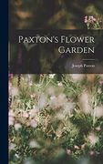 Paxton's Flower Garden