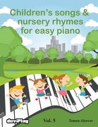 Children's songs & nursery rhymes for easy piano. Vol 5. (en Inglés)