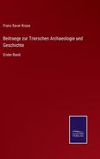 Beitraege zur Trierschen Archaeologie und Geschichte: Erster Band (in German)