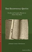 The Exceptional QurʾĀn: Flexible and Exceptive Rhetoric in Islam'S Holy Book (Islamic History and Thought) (en Inglés)