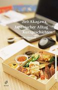 Japanischer Alltag. Kurzgeschichten: Japanisch-Deutsch (en Japonés)
