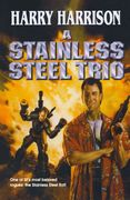 a stainless steel trio,a stainless steel rat is born/the stainless steel rat gets drafted/the stainless steel rat sings the