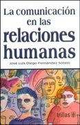 La Comunicación en las Relaciones Humanas