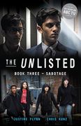 The Unlisted: Sabotage (Book 3) (en Inglés)