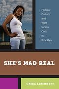 She's mad Real: Popular Culture and West Indian Girls in Brooklyn (en Inglés)