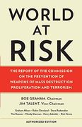 World at Risk: The Report of the Commission on the Prevention of wmd Proliferation and Terrorism (en Inglés)