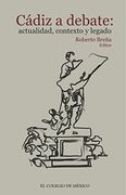 Cádiz a Debate: Actualidad, Contexto y Legado (Spanish Edition)