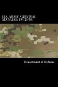 U.S. Army Survival Manual: FM 21-76: Department of the Army Field Manual (en Inglés)