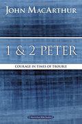 1 and 2 Peter: Courage in Times of Trouble (Macarthur Bible Studies) (en Inglés)
