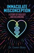 Immaculate Misconception: A Story of Biology and Belonging (en Inglés)