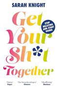 Get Your Sh*T Together (a no F*Cks Given Guide) (en Inglés)
