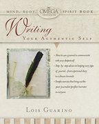 Writing Your Authentic Self (Omega Institute Mind, Body, Spirit s. ) (en Inglés)