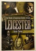 Foul Deeds and Suspicious Deaths Around Leicester (en Inglés)