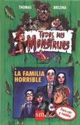 la familia horrible/ the horrible family