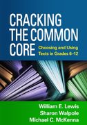 Cracking the Common Core: Choosing and Using Texts in Grades 6-12 (en Inglés)