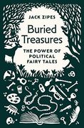 Buried Treasures: The Power of Political Fairy Tales (en Inglés)