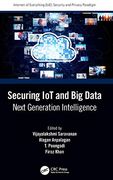 Securing iot and big Data: Next Generation Intelligence (Internet of Everything (Ioe))