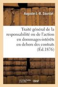 Traité Général de la Responsabilité Ou de l'Action En Dommages-Intérêts En Dehors Des Contrats: 3e Édition. Tome 2 (en Francés)