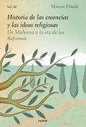 Historia de las Ideas y las Creencias Religiosas Vol. 3 de Mahoma a la era de las Reformas