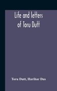 Life And Letters Of Toru Dutt (en Inglés)