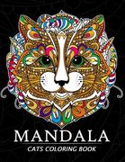Mandala Cats Coloring Books: Stress-Relief Coloring Book for Grown-Ups, Men, Women 