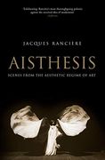 Aisthesis: Scenes From the Aesthetic Regime of art (en Inglés)