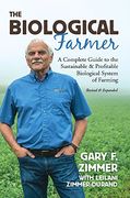 The Biological Farmer: A Complete Guide to the Sustainable & Profitable Biological System of Farming (en Inglés)