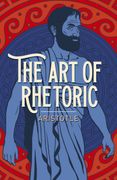 The art of Rhetoric (Arcturus Classics, 144) 