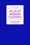 Atlas of Modern Clothing (en Inglés)