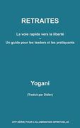 RETRAITES - La voie rapide vers la liberté - Un guide pour les leaders et les (en Francés)