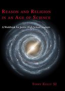 reason and religion in an age of science,a textbook for senior highschool students and beyond