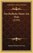 Der Redliche Mann Am Hofe (1751) (en Alemán)