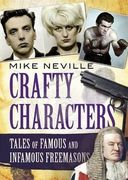 Crafty Characters: Tales of Famous and Infamous Freemasons (en Inglés)