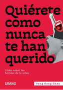 QUIÉRETE COMO NUNCA TE HAN QUERIDO