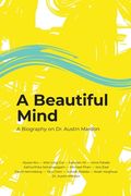 A Beautiful Mind: A Biography on Dr. Austin Mardon (en Inglés)