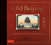 Old Beijing: Postcards From the Imperial City (en Inglés)