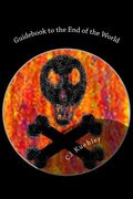 Guidebook to the End of the World: The End is Nigh (en Inglés)