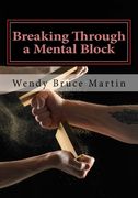 Breaking Through a Mental Block: The Athlete's Guide to Becoming Fearless (en Inglés)