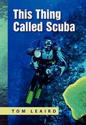 This Thing Called Scuba