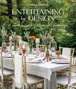 Entertaining by Design: A Guide to Creating Meaningful Gatherings (en Inglés)