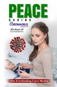 Peace During the Coronavirus (Covid-19): 20 days of Peaceful Meditations and Prayers (en Inglés)