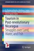 Tourism in Post-Revolutionary Nicaragua: Struggles Over Land, Water, and Fish (en Inglés)
