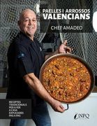Paelles y Arrossos Valencians: Receptes Tradicionals per a fer a Casa Explicades pas a pas (en Valenciano)