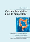 Quelle alimentation pour le mégacôlon ? (en Francés)