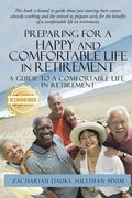 Preparing for a Happy and Comfortable Life in Retirement: A Guide to a Comfortable Life in Retirement (en Inglés)