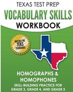 TEXAS TEST PREP Vocabulary Skills Workbook Homographs & Homophones: Skill-Building Practice for Grade 3, Grade 4, and Grade 5 (en Inglés)